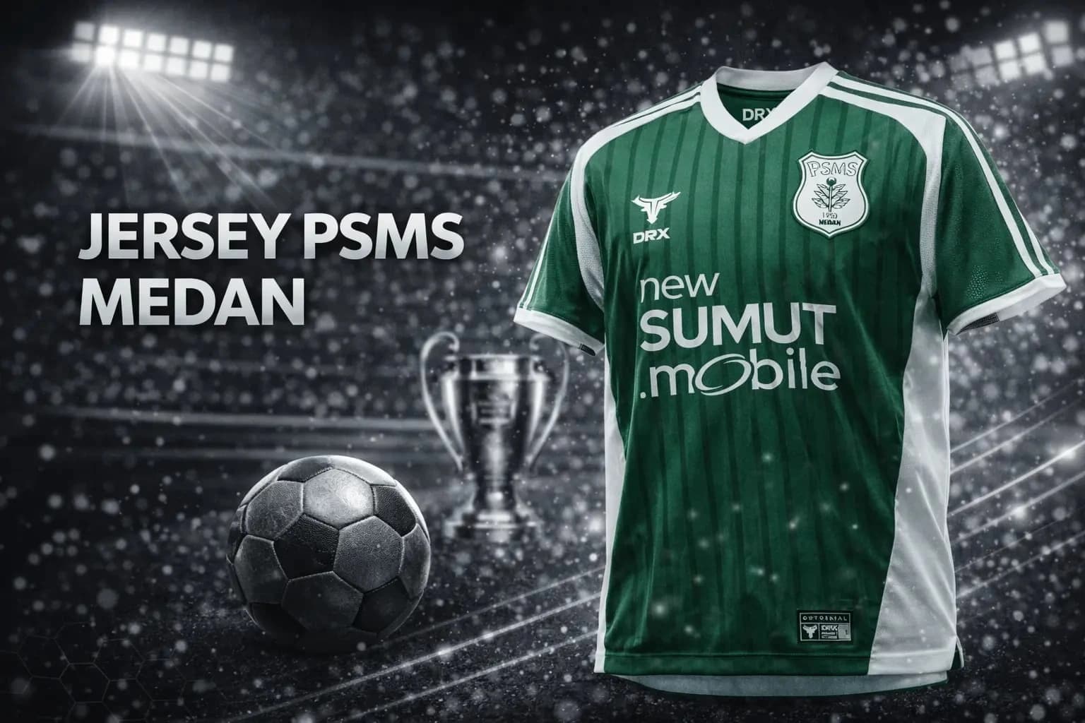PSMS Medan Jerseys: History, Price, and The Latest DRX x PSMS Medan Collaboration