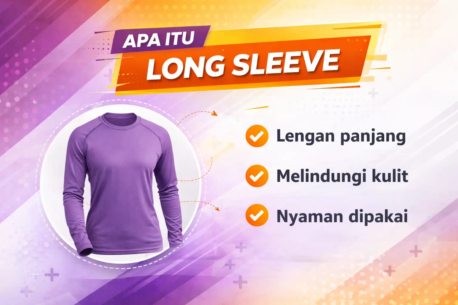 Apa Itu Long Sleeve? Pengertian, Fungsi, dan Jenisnya dalam Dunia Fashion